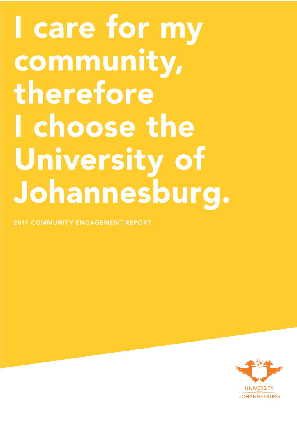 University of Johannesburg. I Care for My Community, Therefore I Choose