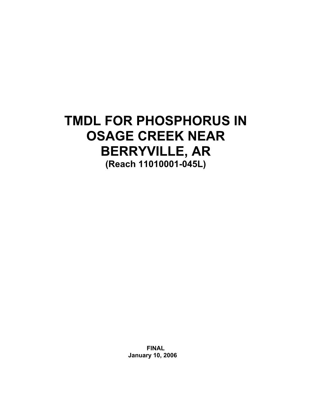 TMDL for PHOSPHORUS in OSAGE CREEK NEAR BERRYVILLE, AR (Reach 11010001-045L)