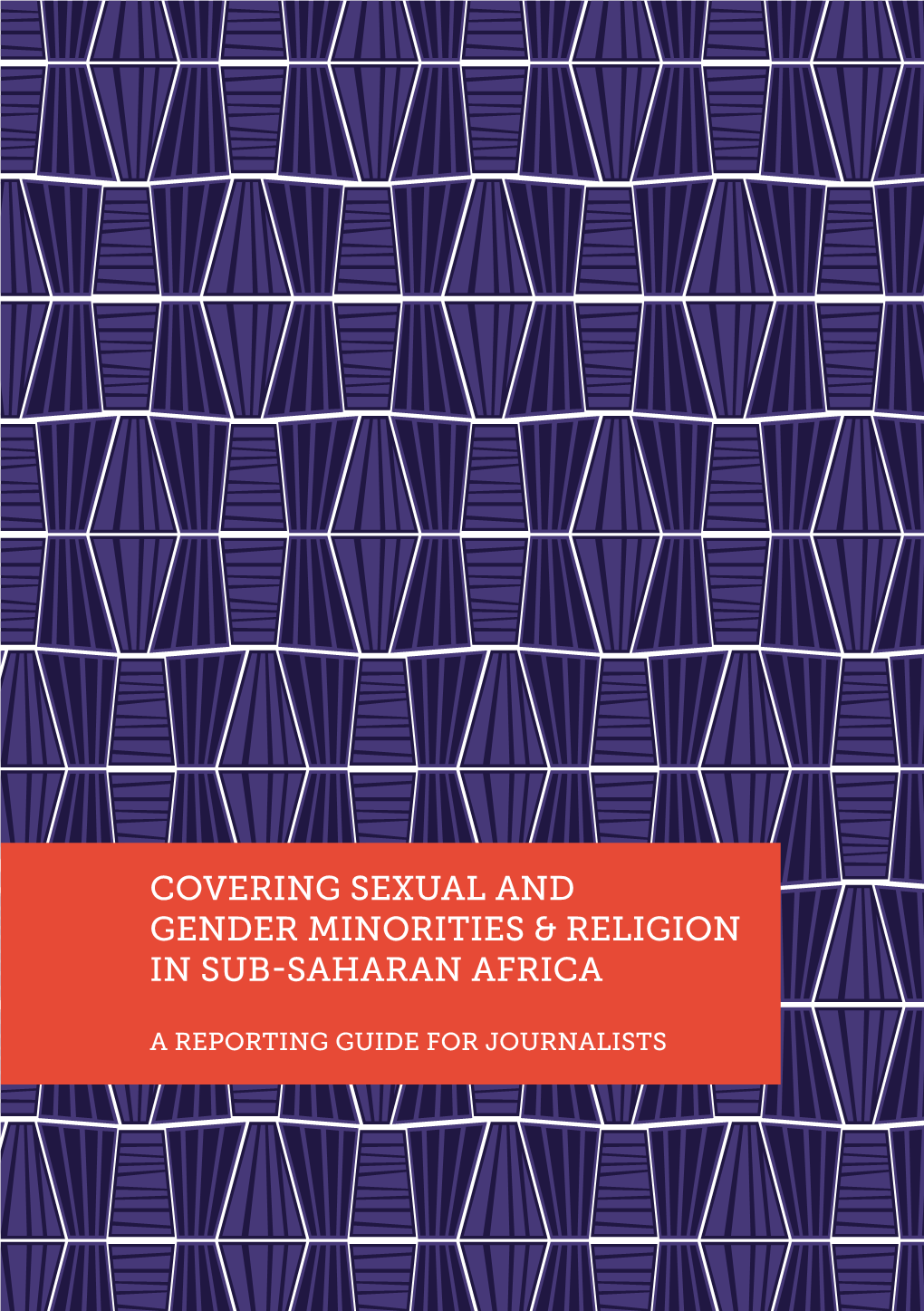 Covering Sexual and Gender Minorities & Religion in Sub-Saharan Africa