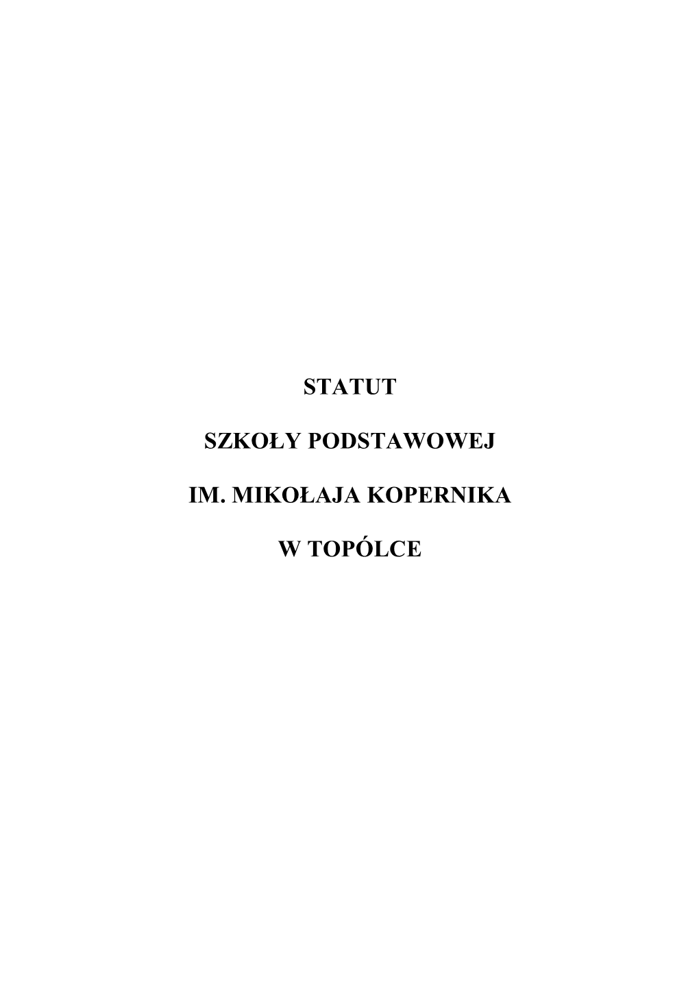 Statut Szkoły Podstawowej Im. Mikołaja Kopernika W