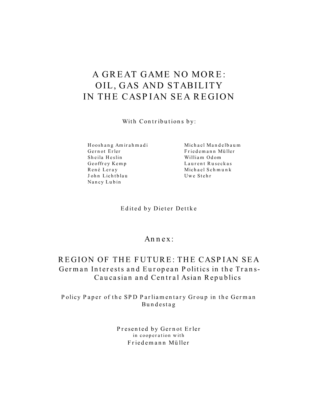 A Great Game No More: Oil, Gas and Stability in the Caspian Sea Region