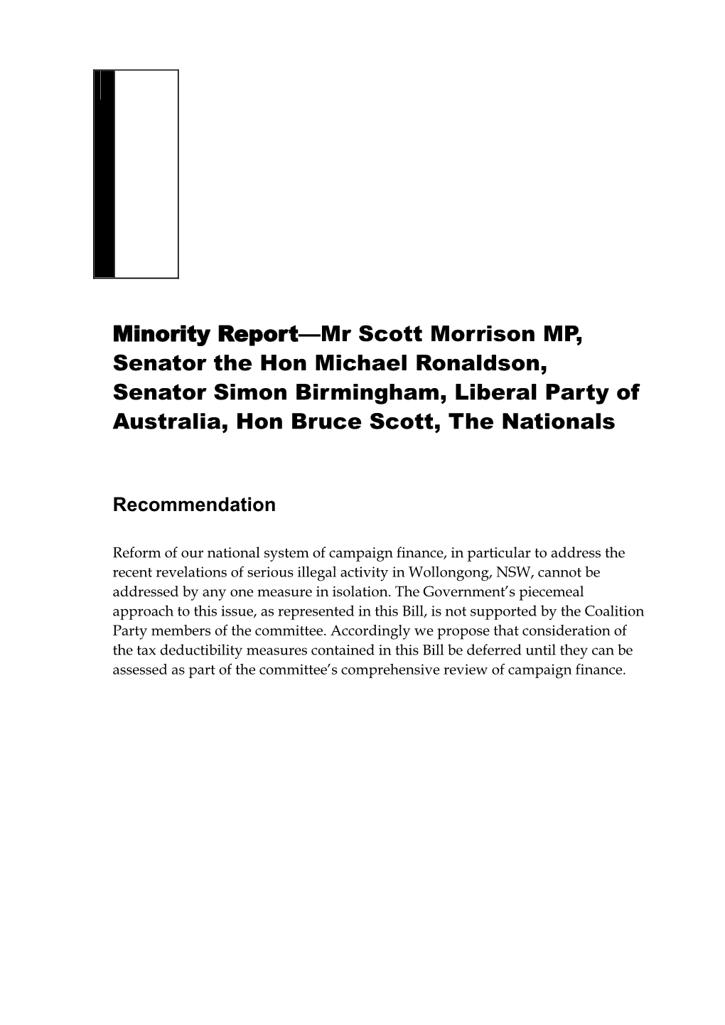 Minority Report—Mr Scott Morrison MP, Senator the Hon Michael Ronaldson, Senator Simon Birmingham, Liberal Party of Australia, Hon Bruce Scott, the Nationals