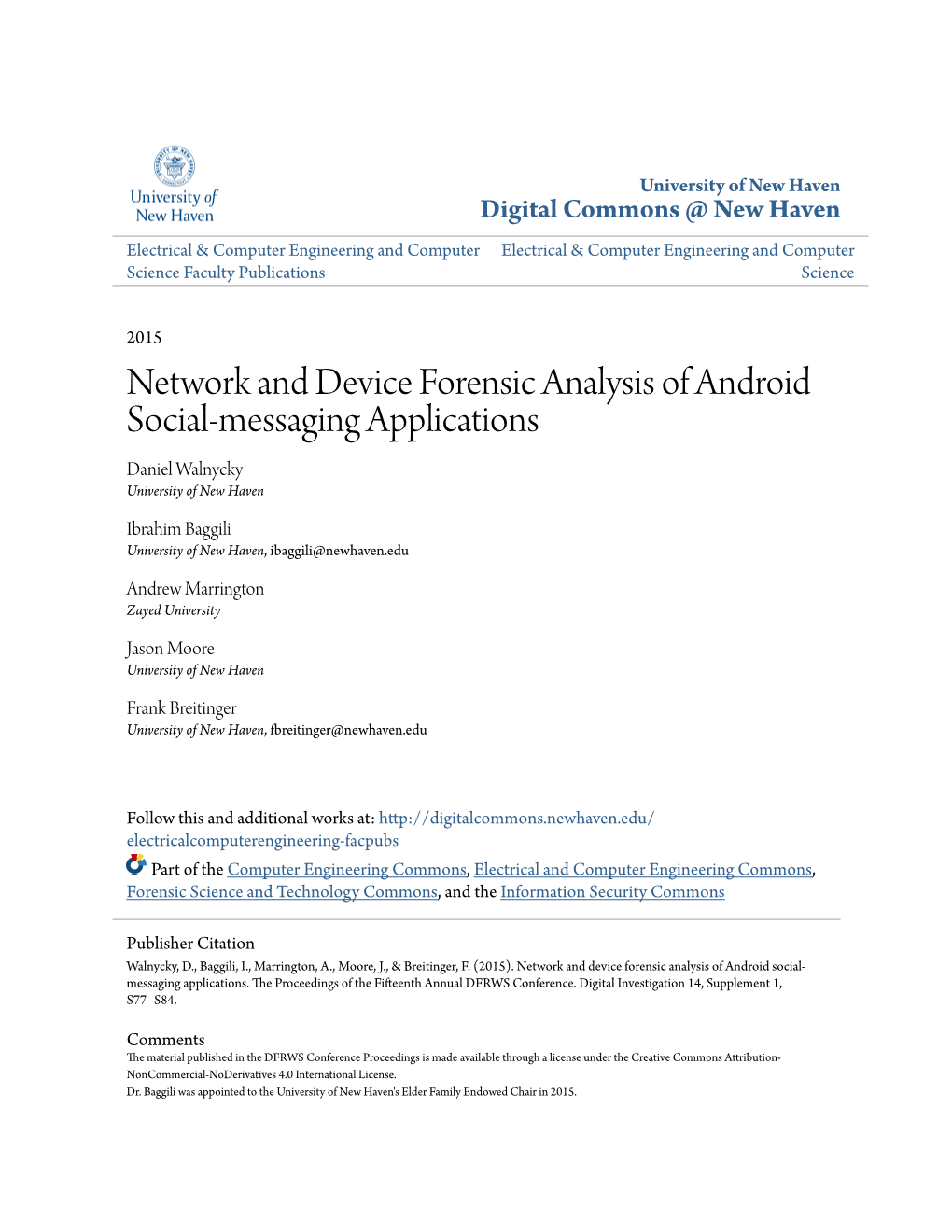 Network and Device Forensic Analysis of Android Social-Messaging Applications Daniel Walnycky University of New Haven