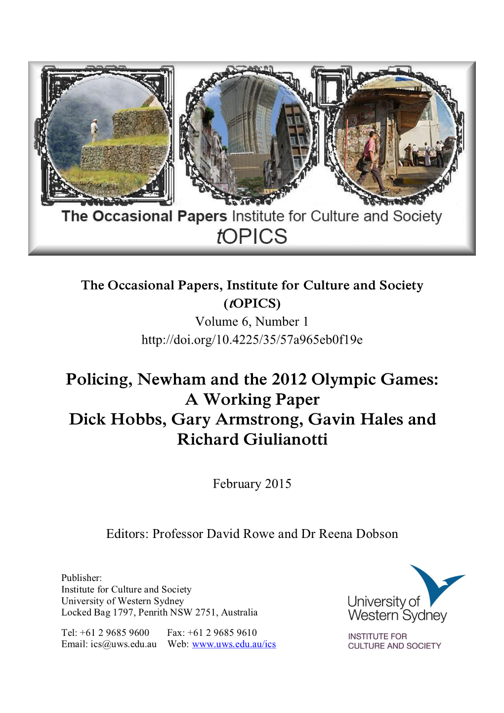 Policing, Newham and the 2012 Olympic Games: a Working Paper Dick Hobbs, Gary Armstrong, Gavin Hales and Richard Giulianotti