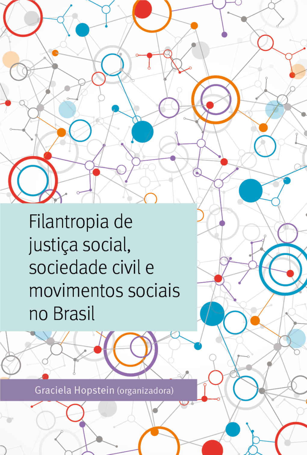 Filantropia De Justiça Social, Sociedade Civil E Movimentos Sociais No Brasil