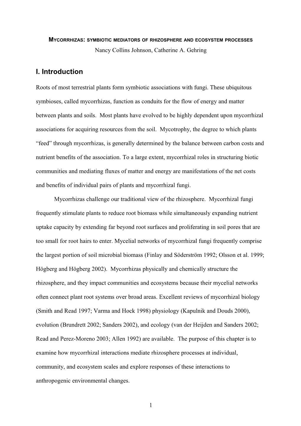 Mycorrhizae Symbiotic Mediators of Rhizosphere and Ecosystem Processes