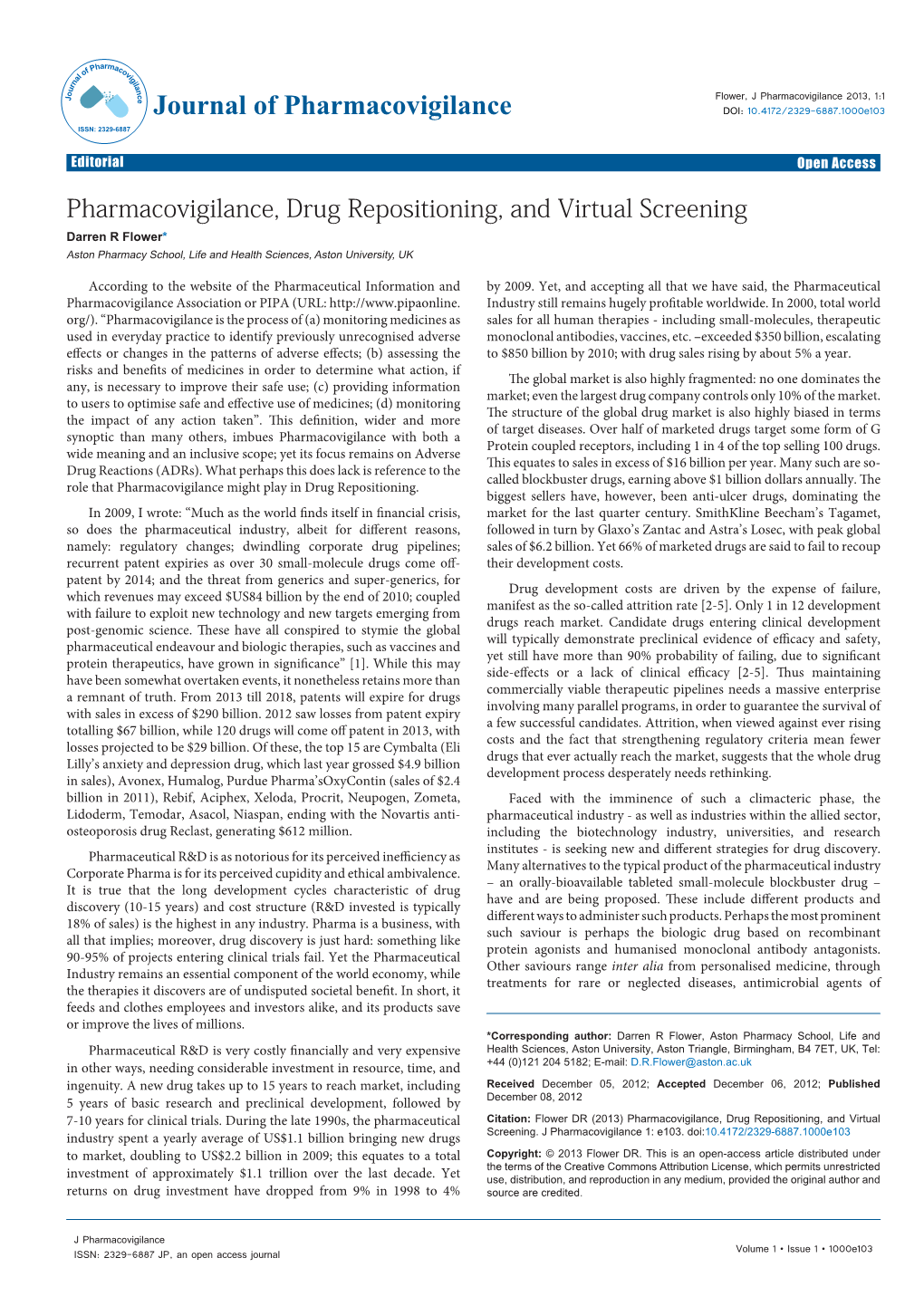 Pharmacovigilance, Drug Repositioning, and Virtual Screening Darren R Flower* Aston Pharmacy School, Life and Health Sciences, Aston University, UK