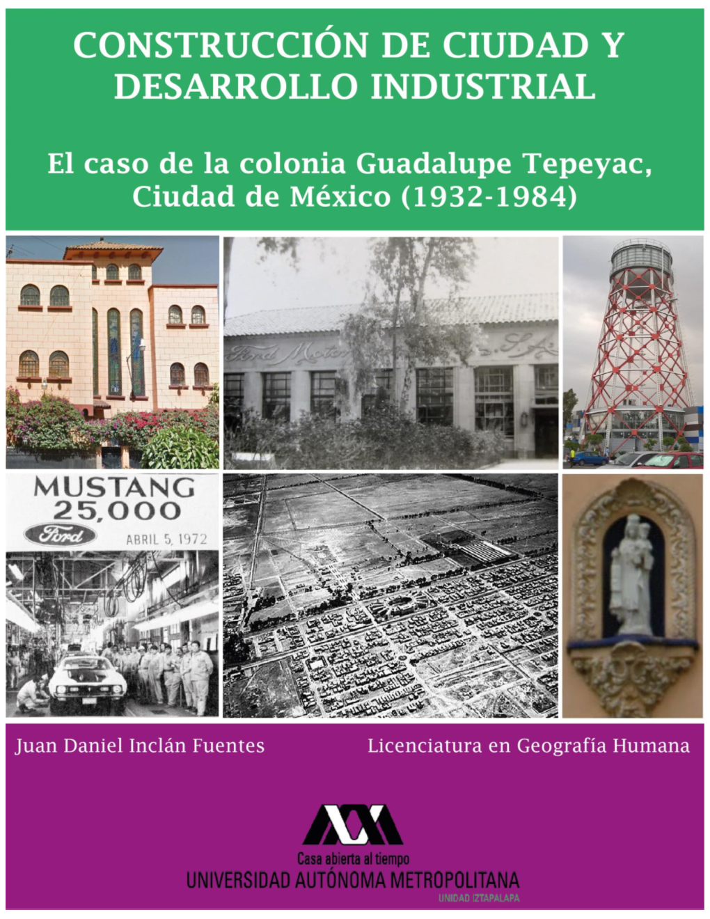 El Caso De La Colonia Guadalupe Tepeyac, Ciudad De México (1932-1984)”
