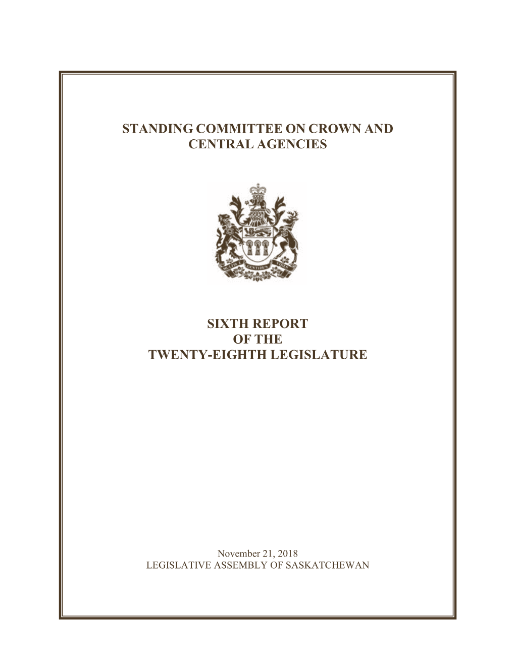 Standing Committee on Crown and Central Agencies Sixth Report