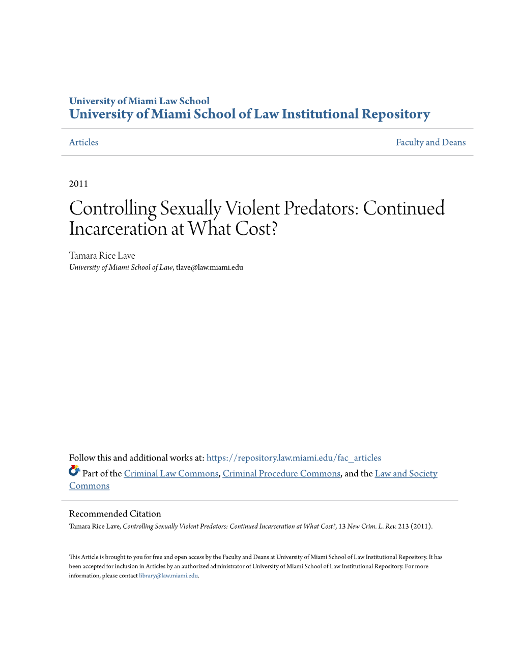 Controlling Sexually Violent Predators: Continued Incarceration at What Cost? Tamara Rice Lave University of Miami School of Law, Tlave@Law.Miami.Edu