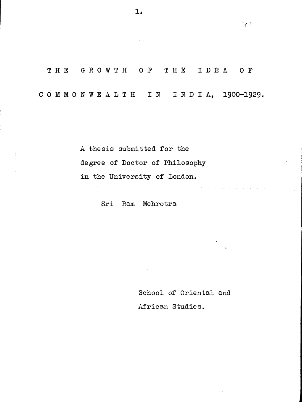 T H E G R O W T H O P T H E I D E a O P C O M M O N W E a L T H I N I N D I a , 1900-1929. a Thesis Submitted for the Degree Of
