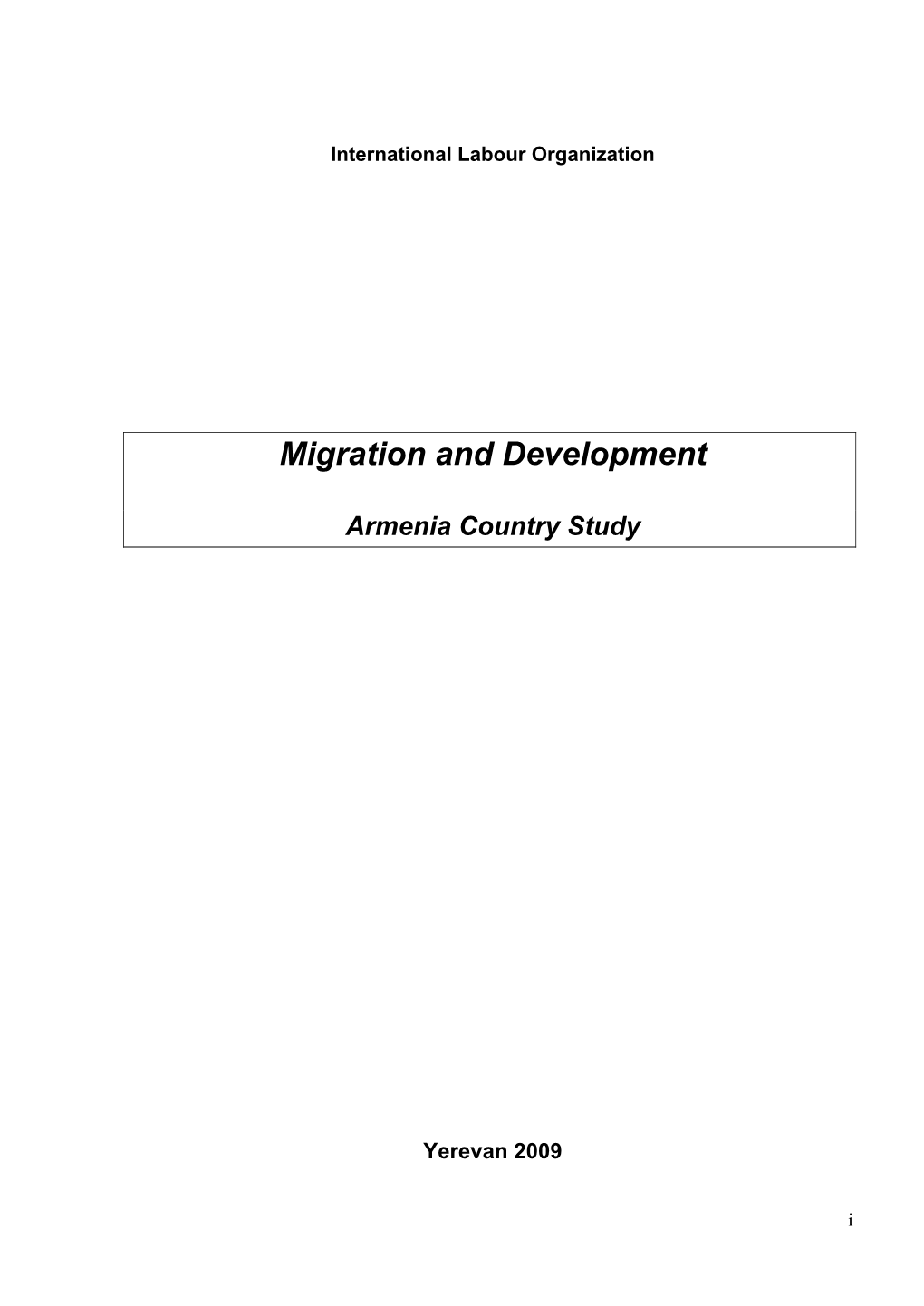 Migration and Development. Armenia Country Study, ILO, 2009