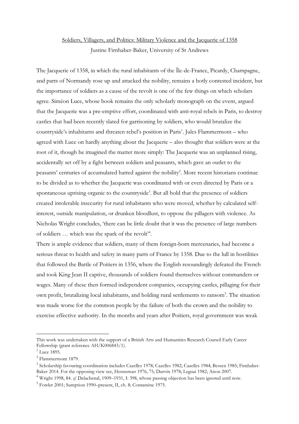 Soldiers, Villagers, and Politics: Military Violence and the Jacquerie of 1358 Justine Firnhaber-Baker, University of St Andrews