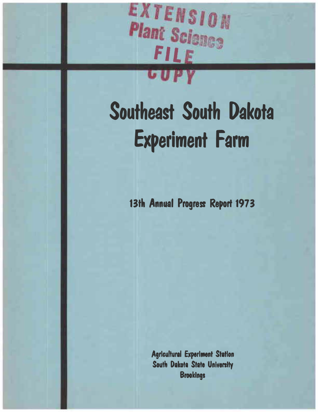Southeast South Dakota Experiment Farm Annual Progress Report, 1973