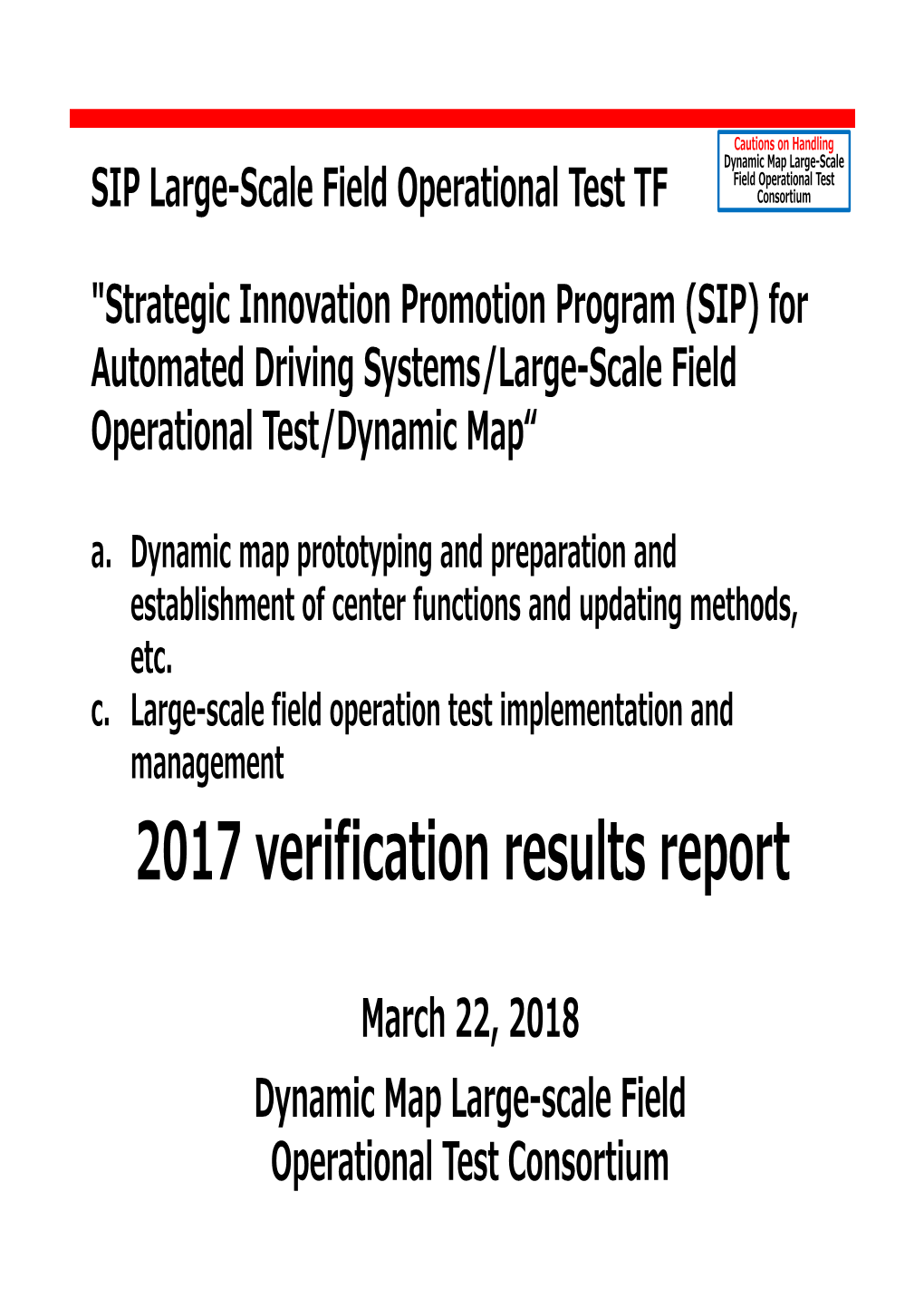 Dynamic Map Prototyping and Preparation and Establishment of Center Functions and Updating Methods, Etc