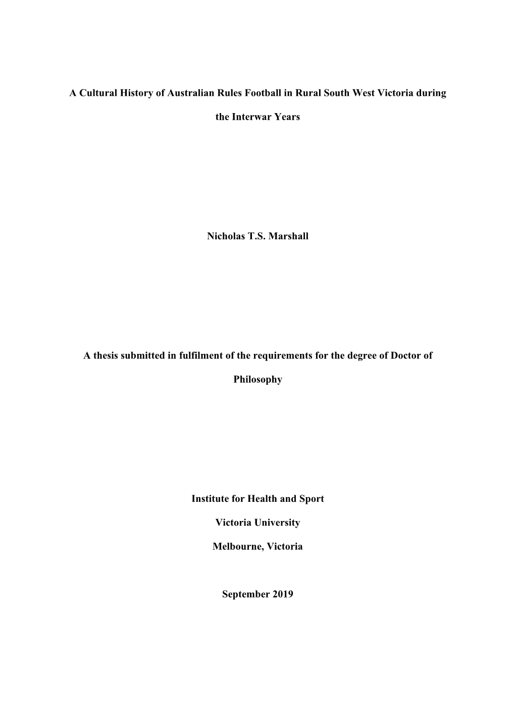 A Cultural History of Australian Rules Football in Rural South West Victoria During the Interwar Years Nicholas T.S. Marshall A