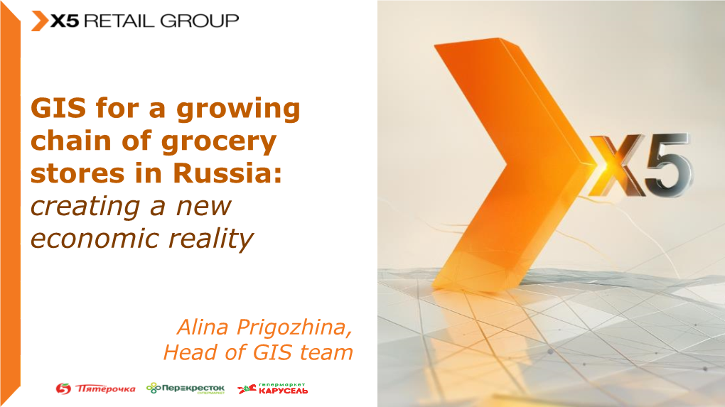 GIS for a Growing Chain of Grocery Stores in Russia: Creating a New Economic Reality