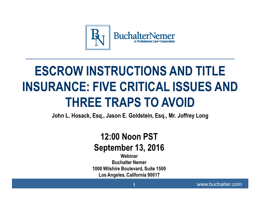 ESCROW INSTRUCTIONS and TITLE INSURANCE: FIVE CRITICAL ISSUES and THREE TRAPS to AVOID John L