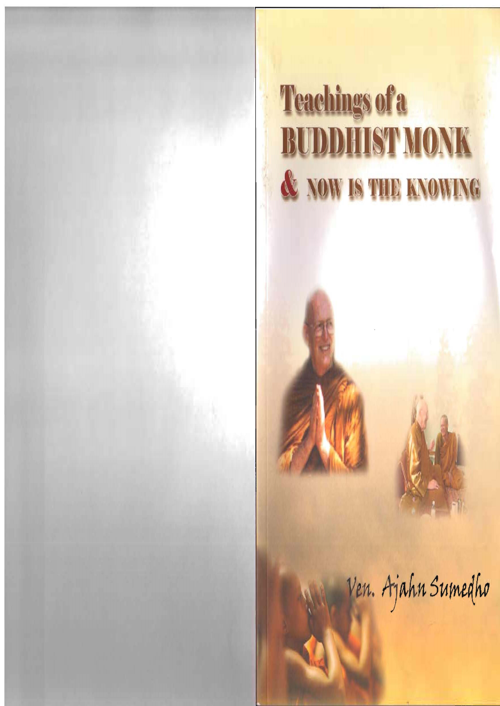 Ajahn Sumedho Teachings of a Buddhist Monk