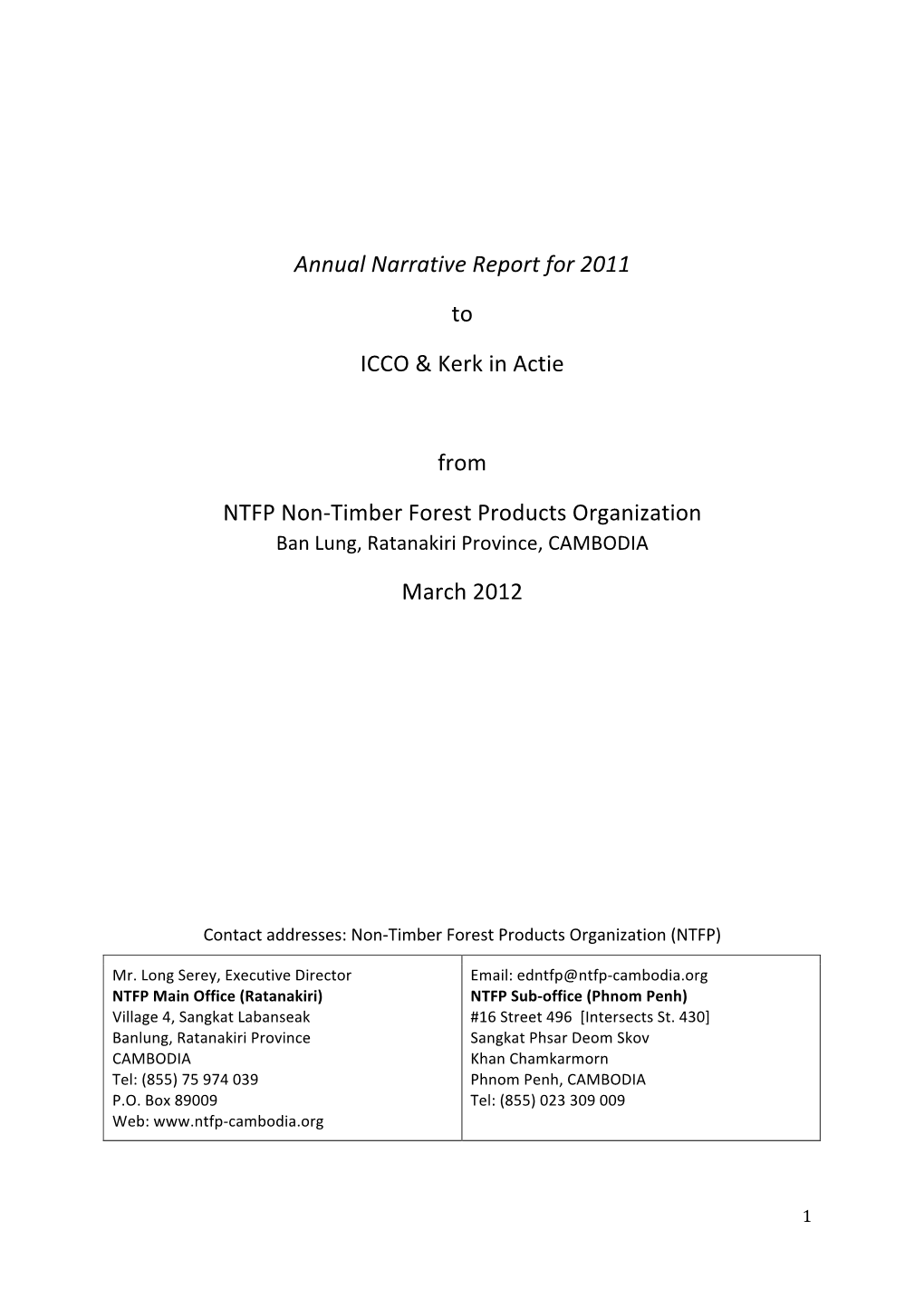 Annual Narrative Report for 2011 to ICCO & Kerk in Actie from NTFP