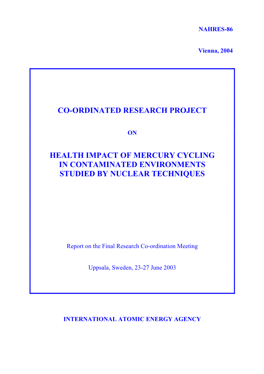 Health Impact of Mercury Cycling in Contaminated Environments Studied by Nuclear Techniques