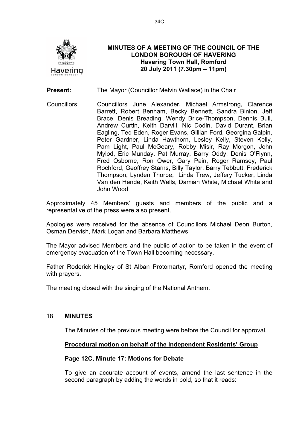 MINUTES of a MEETING of the COUNCIL of the LONDON BOROUGH of HAVERING Havering Town Hall, Romford 20 July 2011 (7.30Pm – 11Pm)