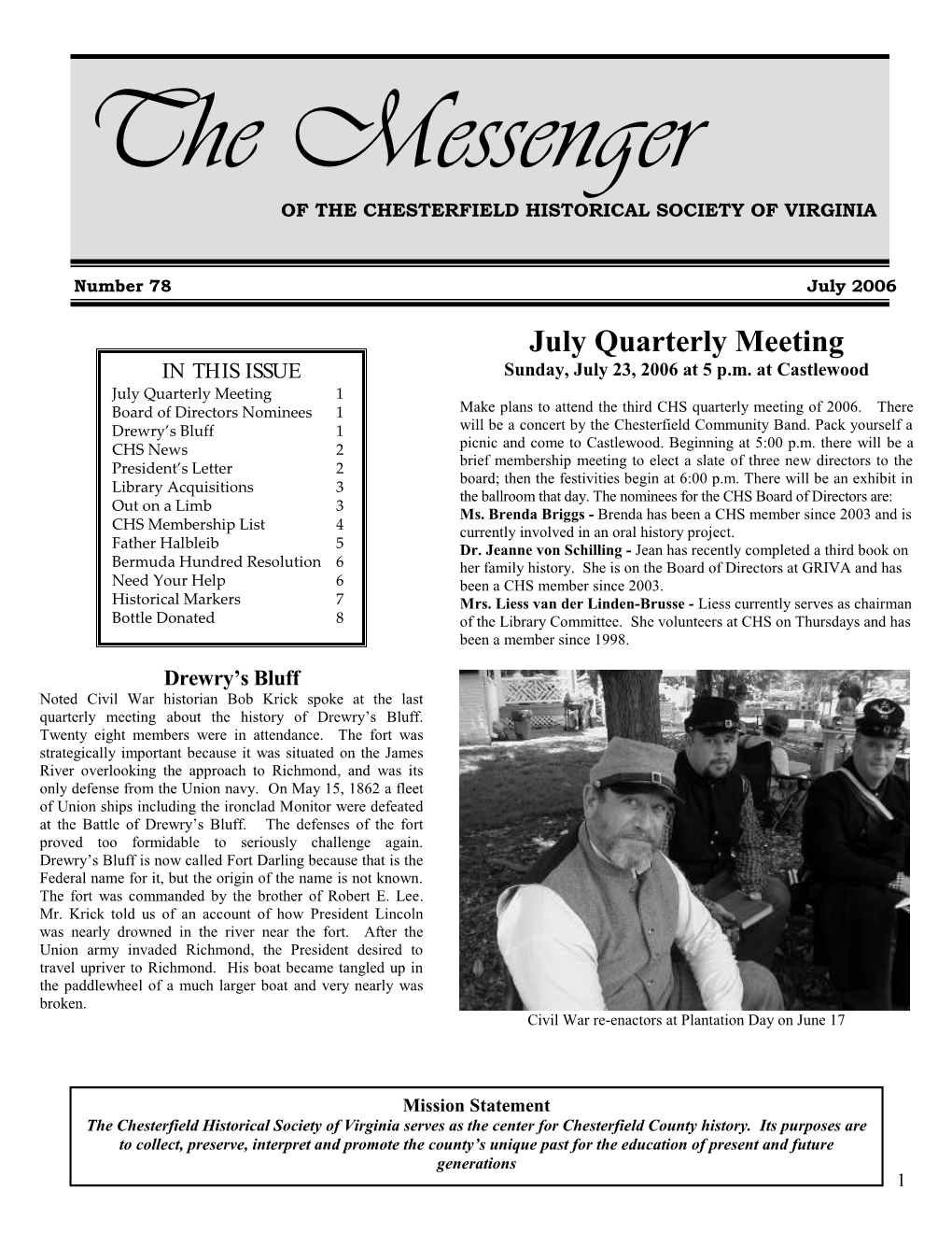 July Quarterly Meeting in THIS ISSUE Sunday, July 23, 2006 at 5 P.M