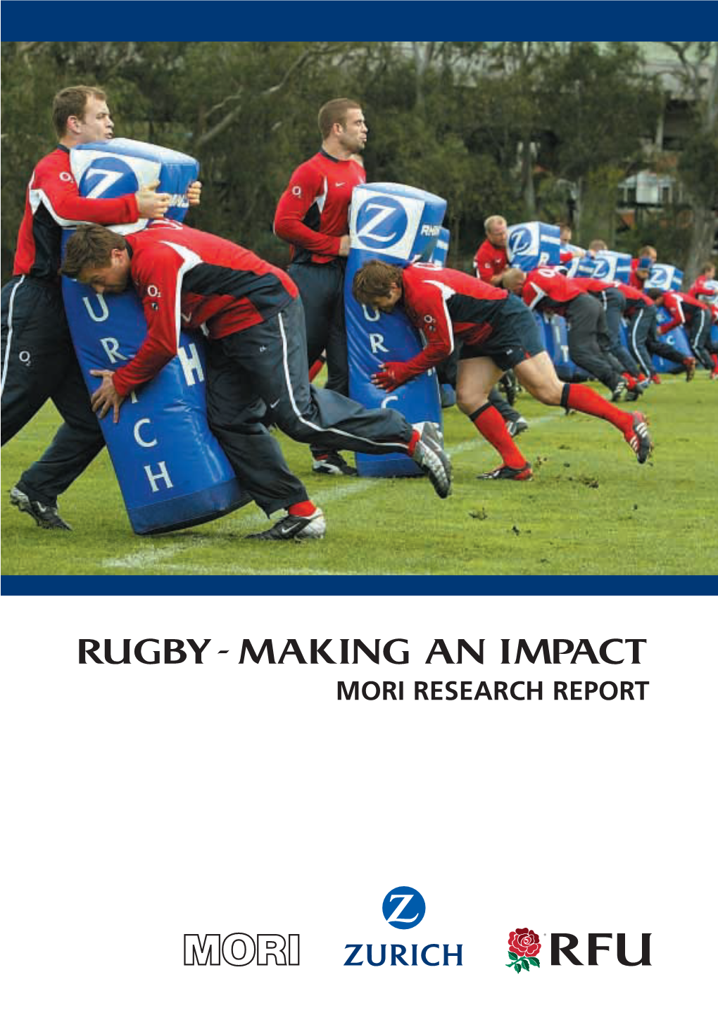 Rugby- Making an Impact Mori Research Report Foreword Contents