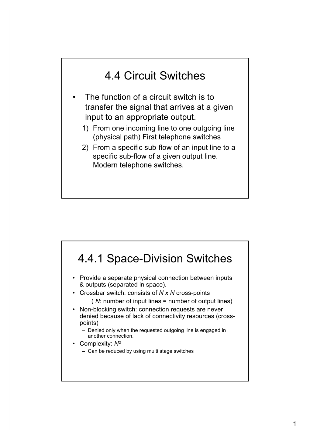 4.4 Circuit Switches 4.4.1 Space-Division Switches