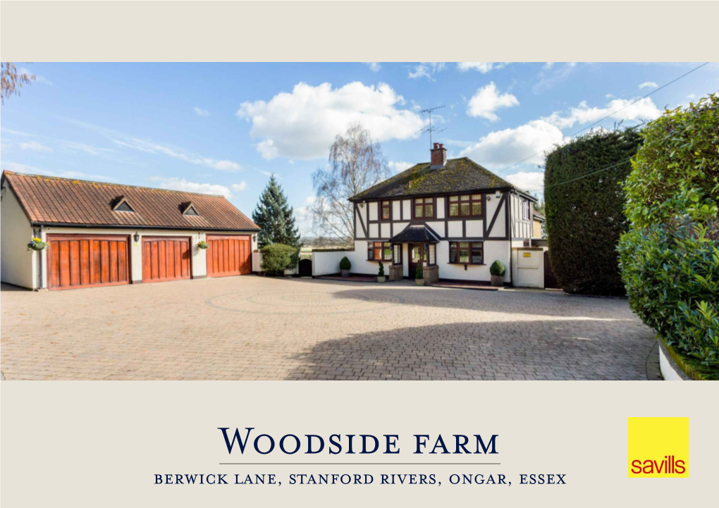 Woodside Farm Berwick Lane, Stanford Rivers, Ongar, Essex a MODERN COUNTRY HOUSE with OUTBUILDING and STABLE BLOCK OVERLOOKING the RODING VALLEY