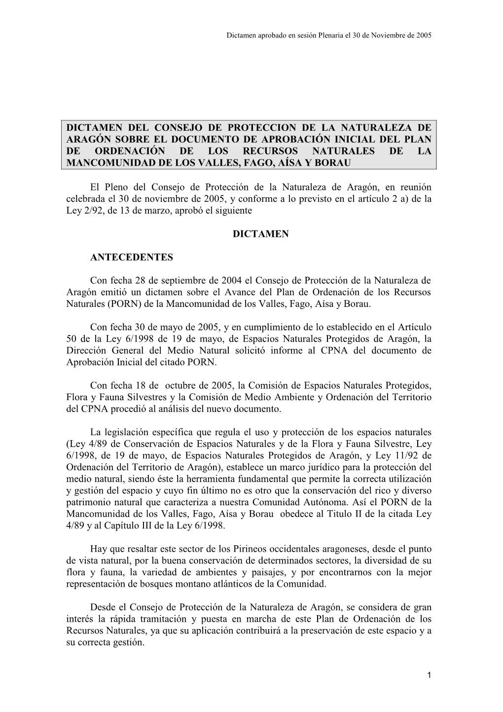 PORN De La Mancomunidad De Los Valles, Fago, Aísa Y Borau Obedece Al Titulo II De La Citada Ley 4/89 Y Al Capítulo III De La Ley 6/1998
