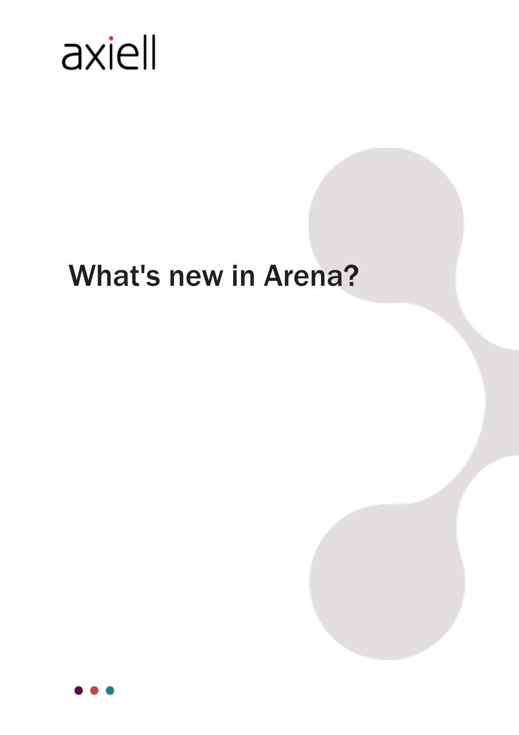 What's New in Arena? Table of Contents