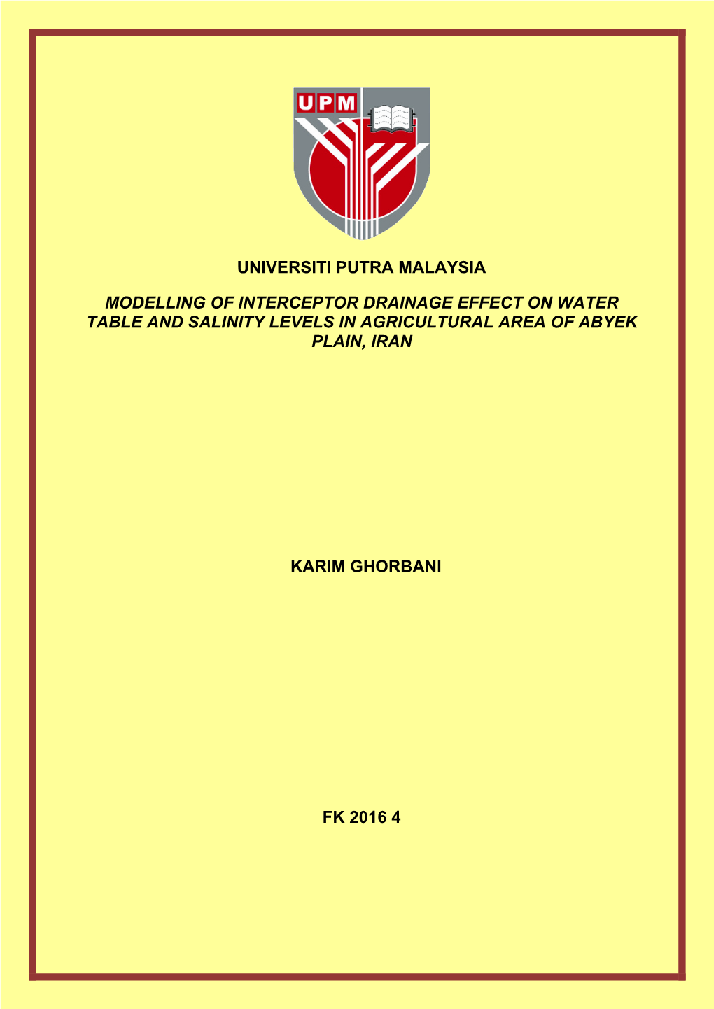 Modelling of Interceptor Drainage Effect on Water Table and Salinity Levels in Agricultural Area of Abyek Plain, Iran Upm