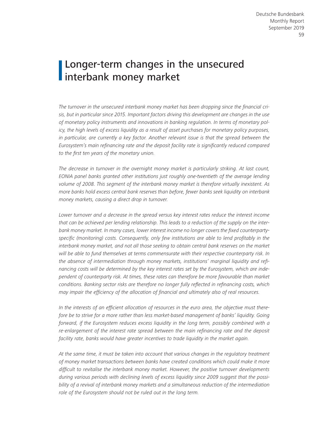 Term Changes in the Unsecured Interbank Money Market