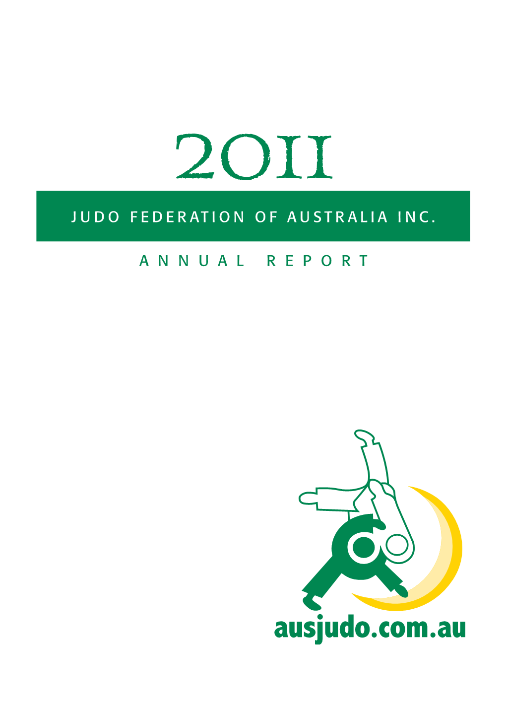 Judo Federation of Australia Inc. a N N U a L R E P O