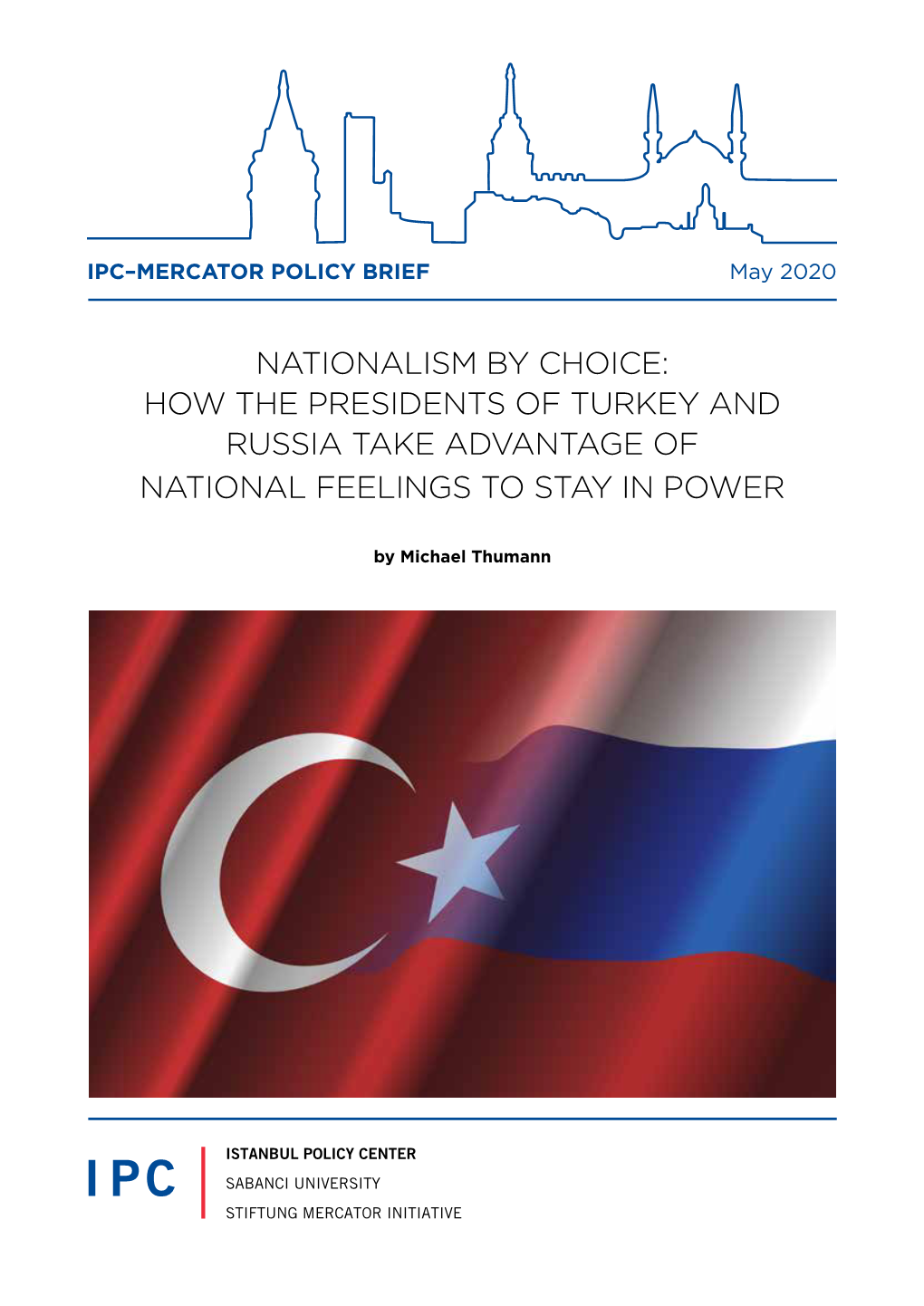 Nationalism by Choice: How the Presidents of Turkey and Russia Take Advantage of National Feelings to Stay in Power