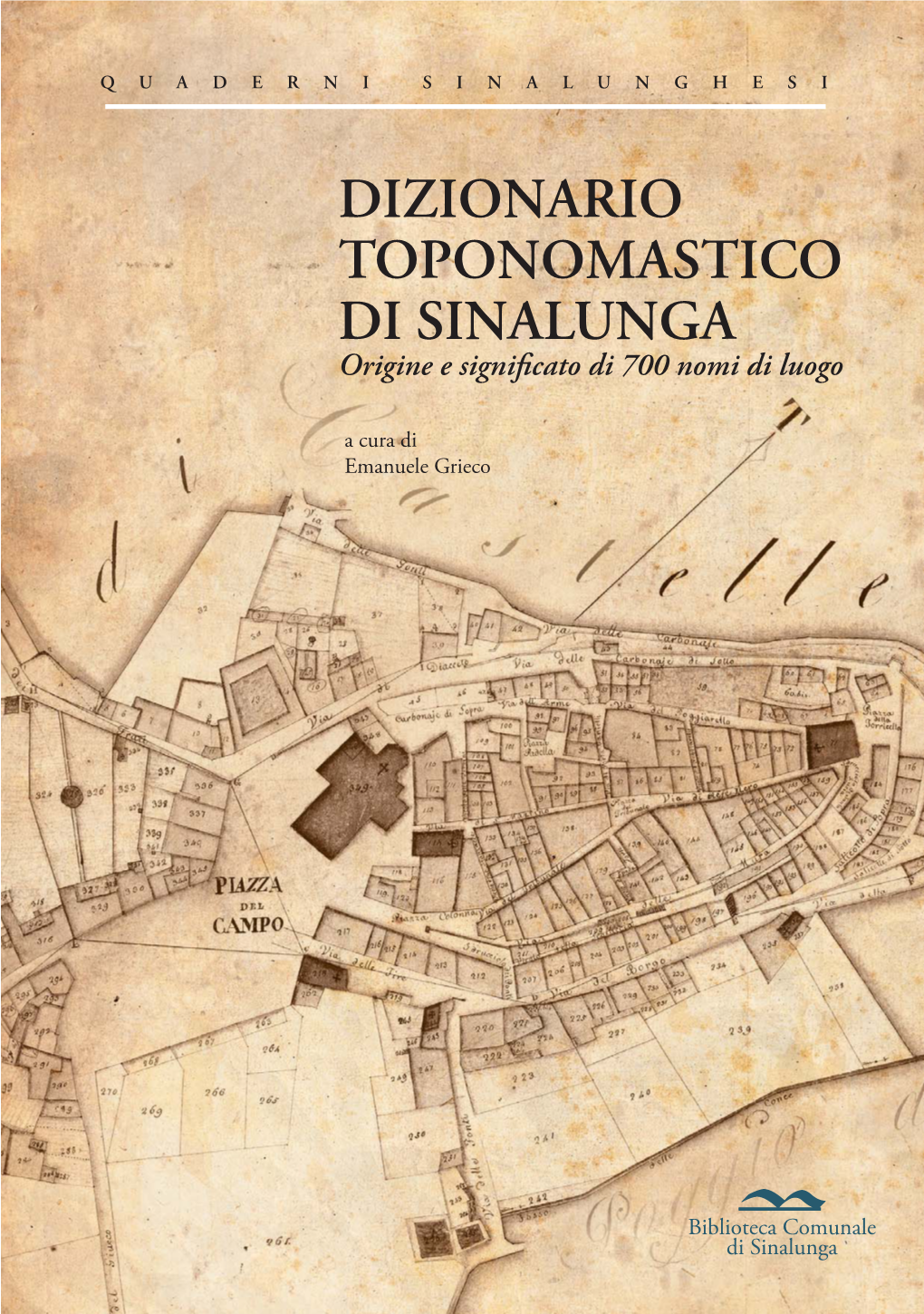 DIZIONARIO TOPONOMASTICO DI SINALUNGA Origine E Signiﬁcato Di 700 Nomi Di Luogo