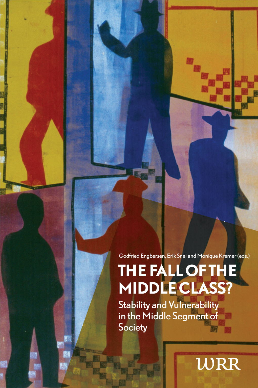 The Fall of the Middle Class? Stability and Vulnerability in the Middle Segment of Society the Fall of the Middle Class?