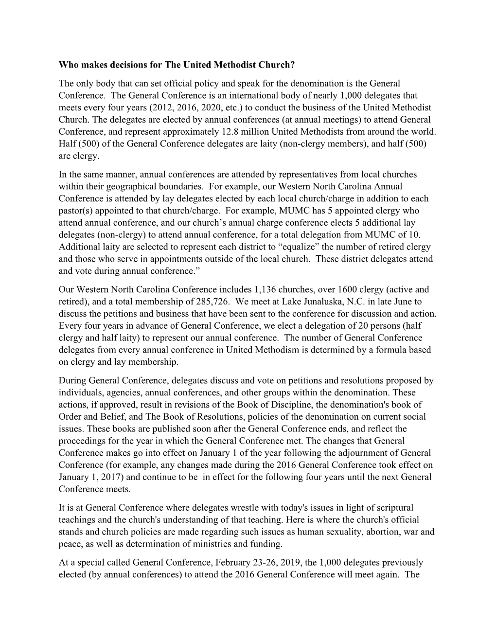 Who Makes Decisions for the United Methodist Church? the Only Body That Can Set Official Policy and Speak for the Denomination Is the General Conference