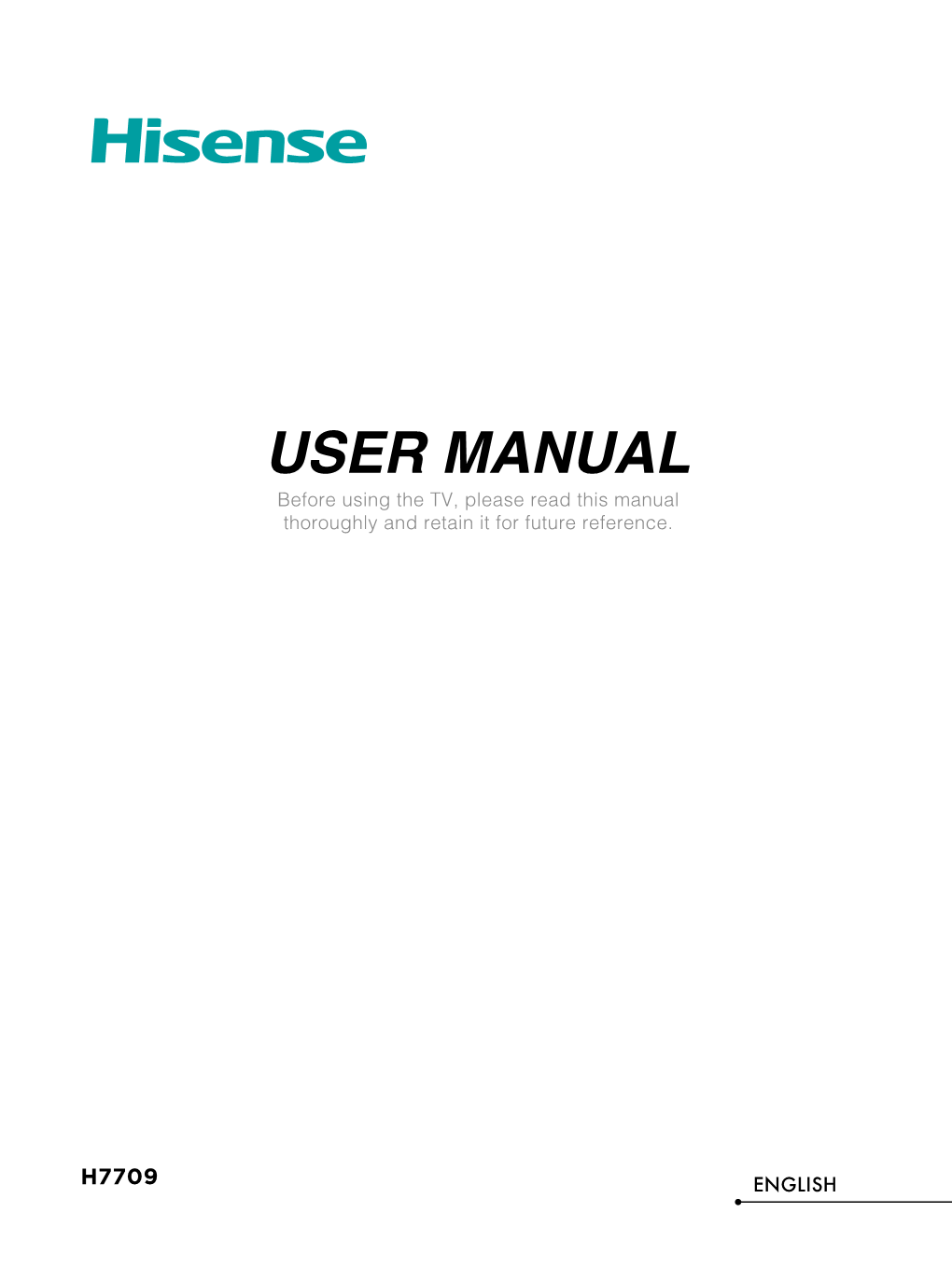 USER MANUAL Before Using the TV, Please Read This Manual Thoroughly and Retain It for Future Reference