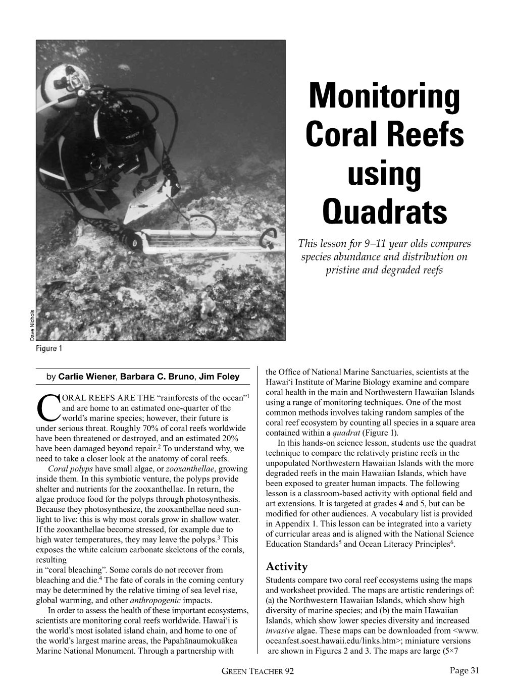 Monitoring Coral Reefs Using Quadrats This Lesson for 9–11 Year Olds Compares Species Abundance and Distribution on Pristine and Degraded Reefs Dave Nichols Figure 1