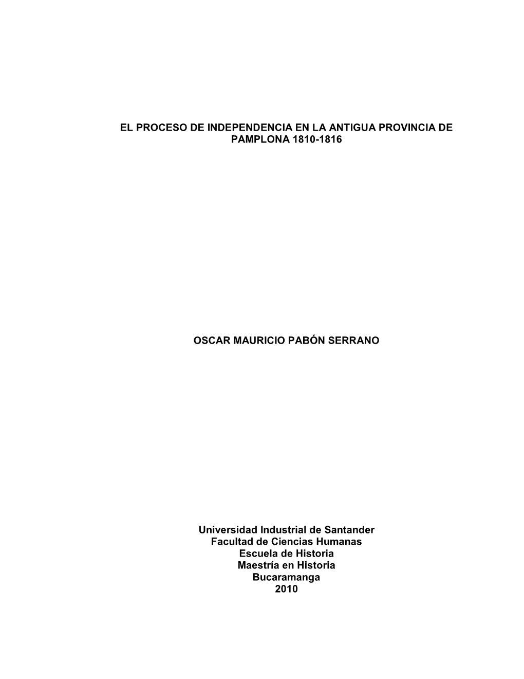 El Proceso De Independencia En La Antigua Provincia De Pamplona 1810-1816