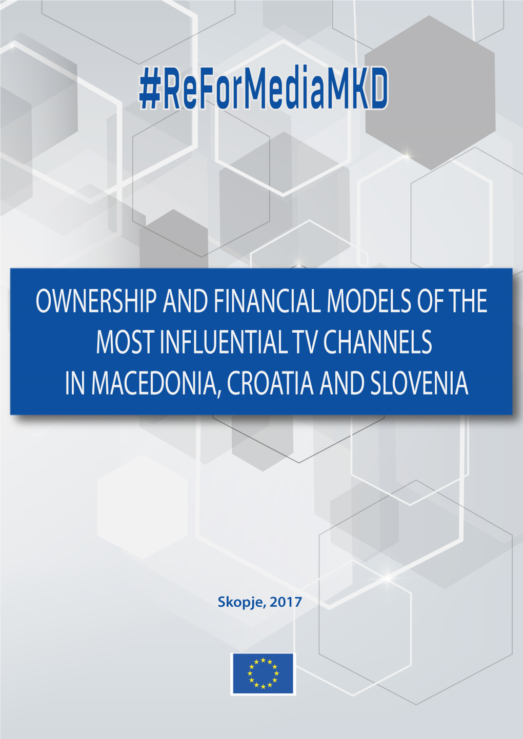 Ownership and Financial Models of the Most Influential TV-Channels in Macedonia, Croatia and Slovenia