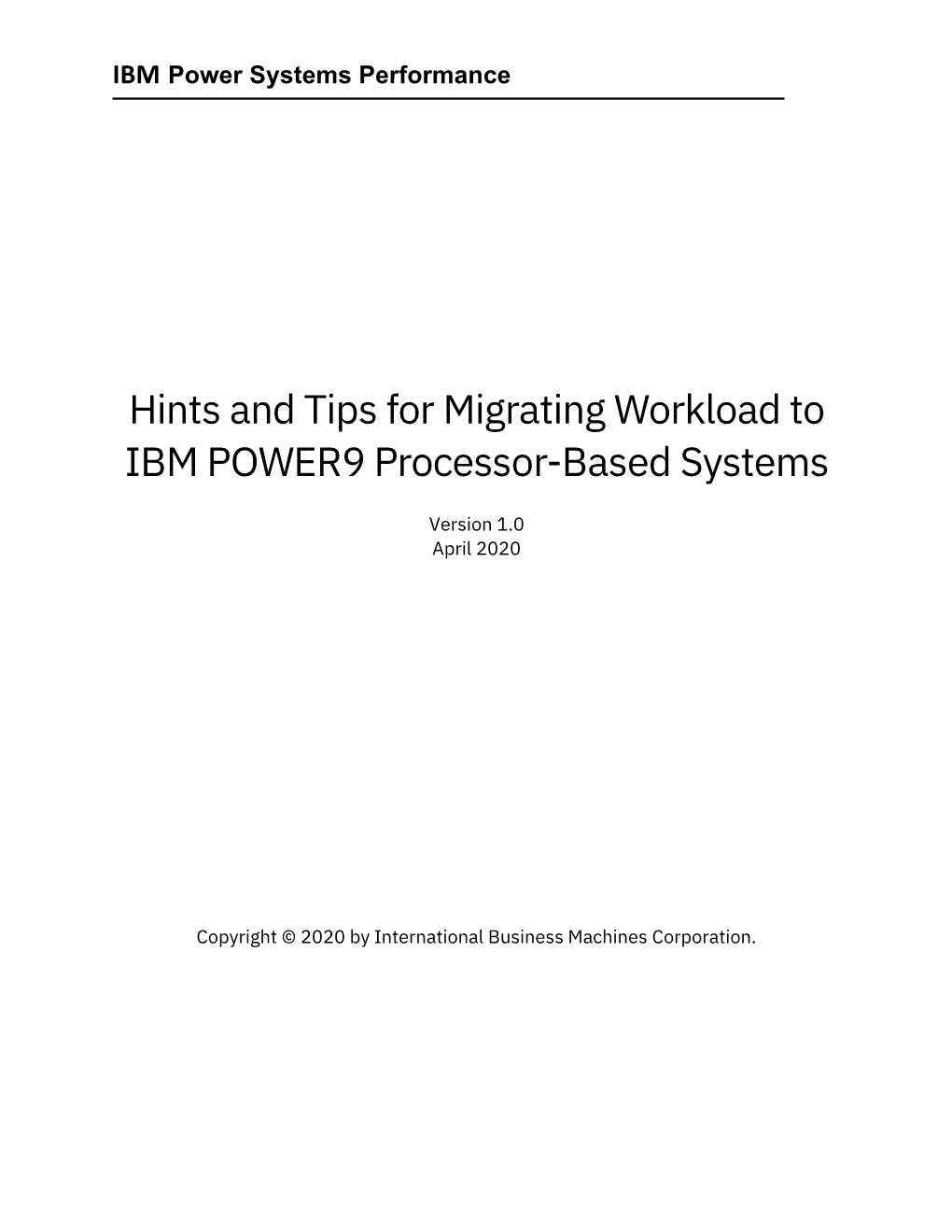 Hints and Tips for Migrating Workload to IBM POWER9 Processor-Based Systems