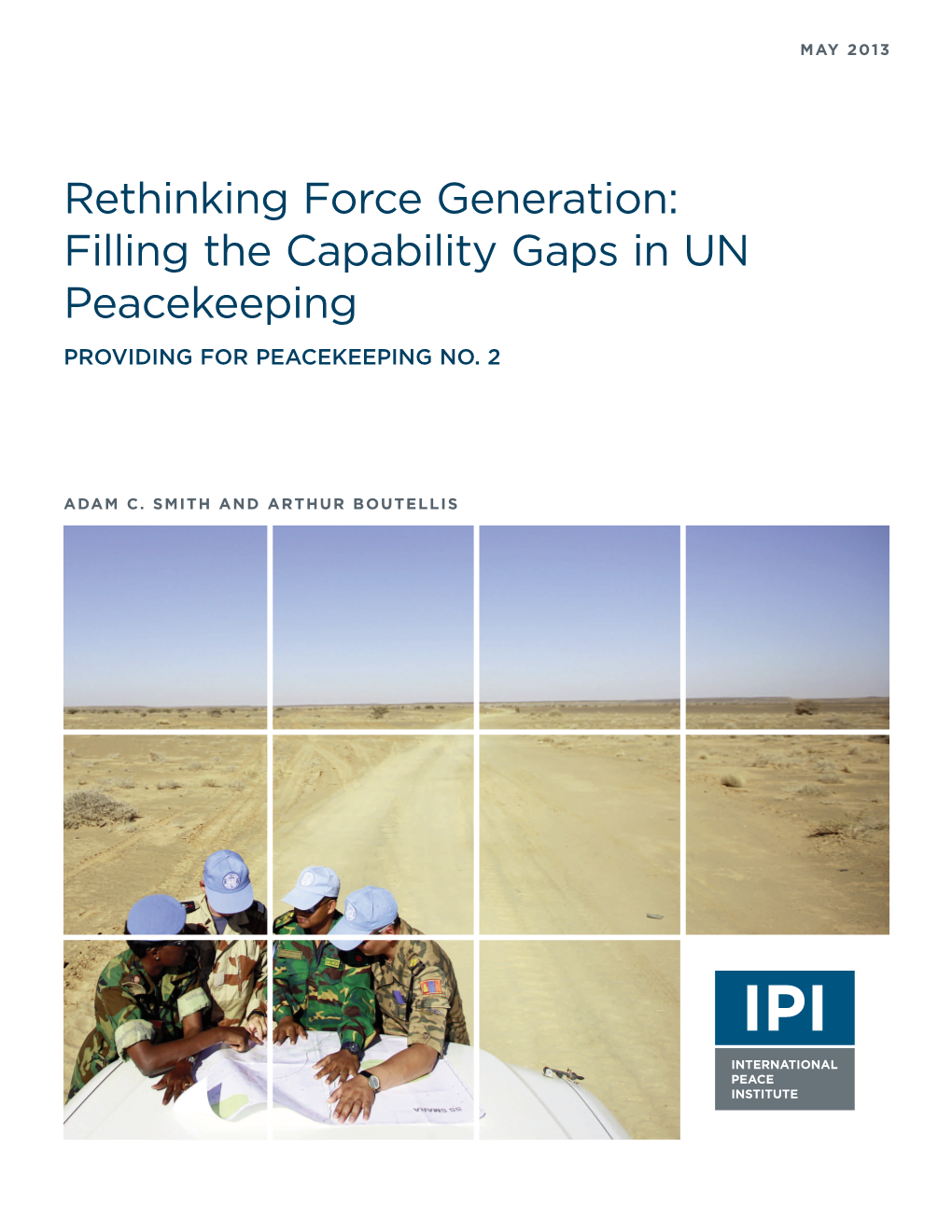 Rethinking Force Generation: Filling the Capability Gaps in UN Peacekeeping