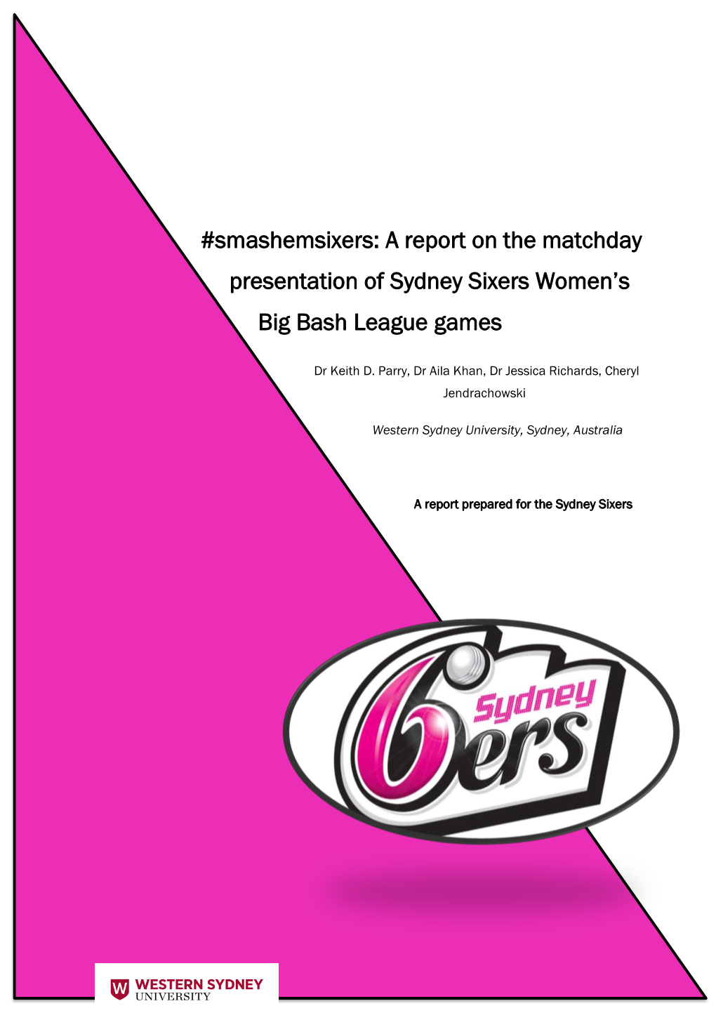 Smashemsixers: a Report on the Matchday Presentation of Sydney Sixers Women’S Big Bash League Games