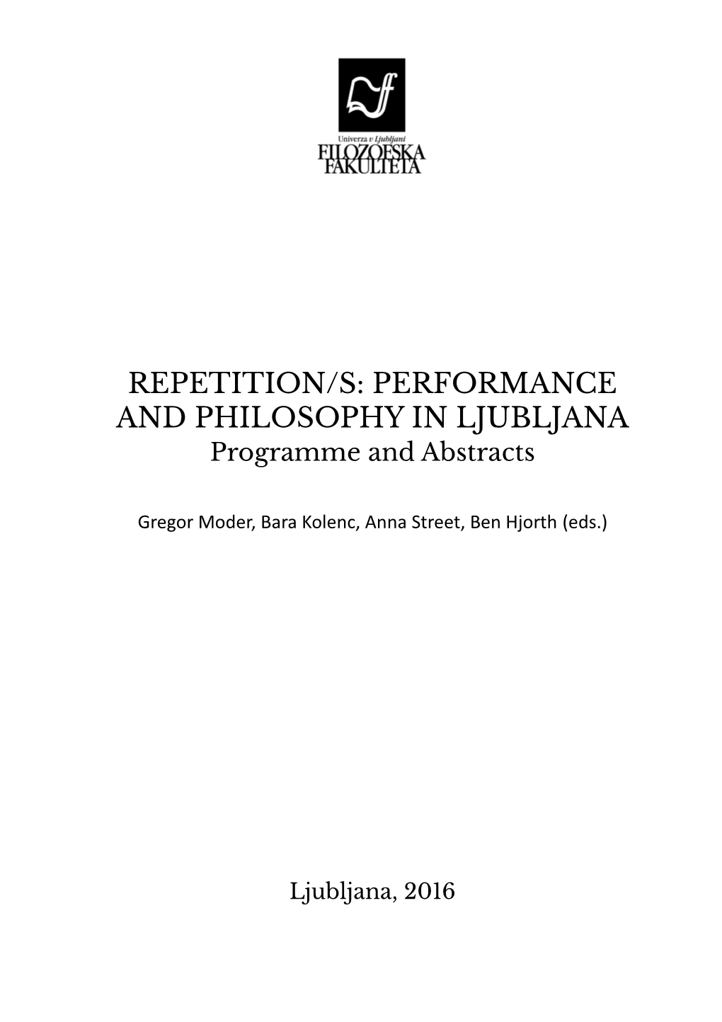 Repetition/S: Performance and Philosophy in Ljubljana