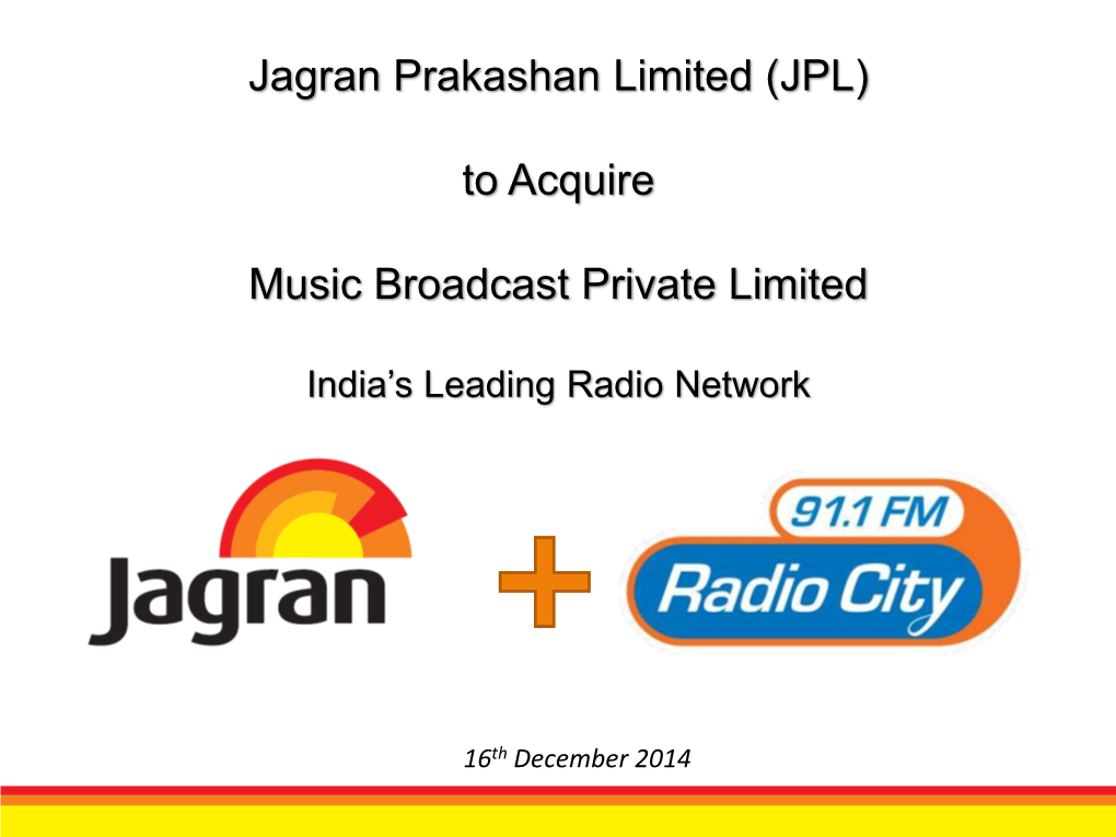 Dainik Jagran, Mid-Day, Mid- Day Gujarati, City Plus, I-Next, Jagran Engage, Jagran Solutions, and Jagran’S Digital Properties