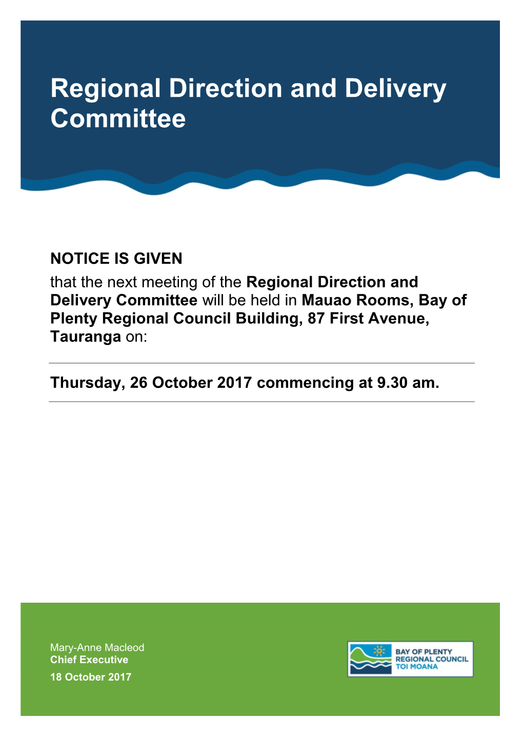 Regional Direction and Delivery Committee Will Be Held in Mauao Rooms, Bay of Plenty Regional Council Building, 87 First Avenue, Tauranga On