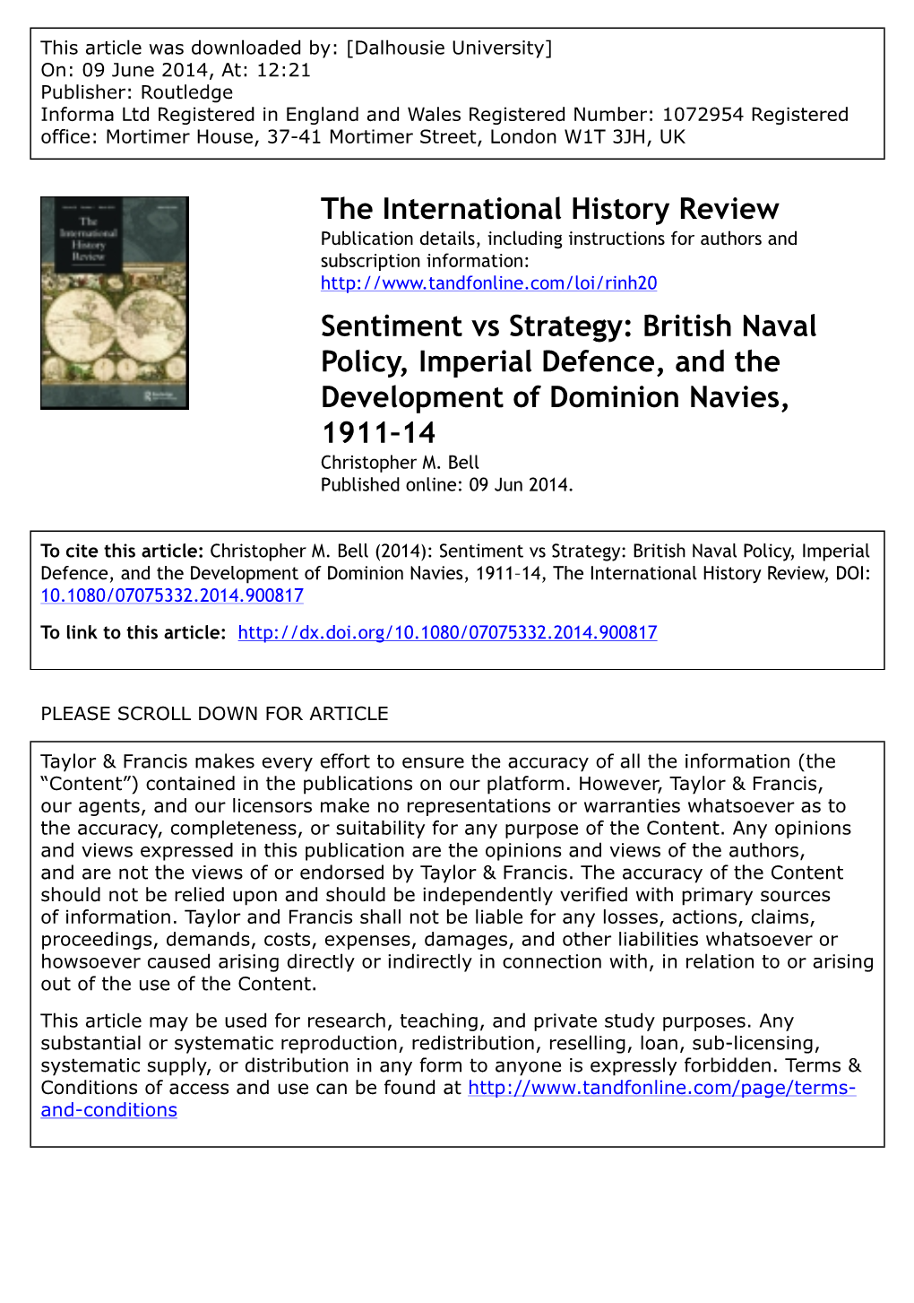 Sentiment Vs Strategy: British Naval Policy, Imperial Defence, and the Development of Dominion Navies, 1911–14 Christopher M